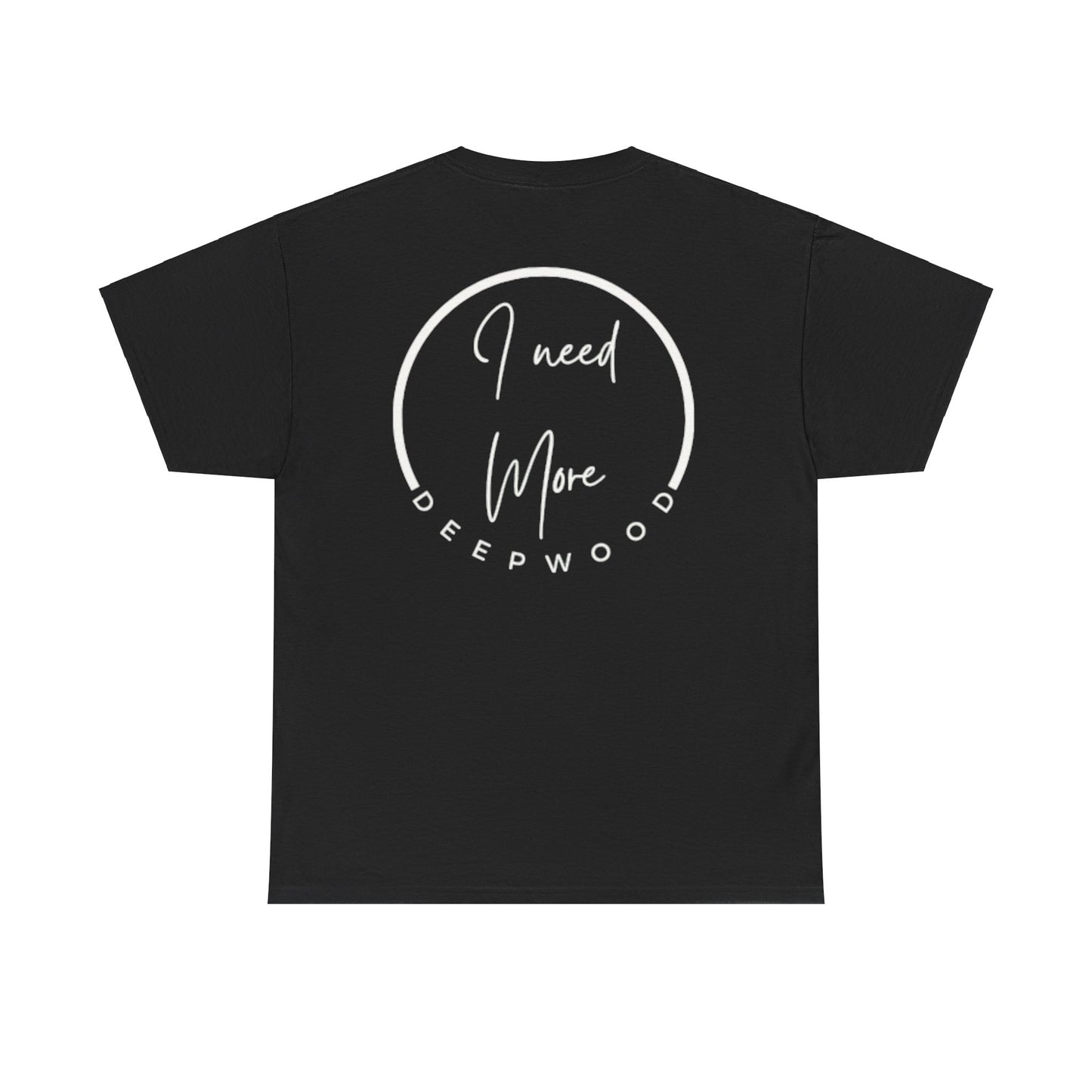 I Need More by Deepwood.life Unisex Heavy Cotton Tee